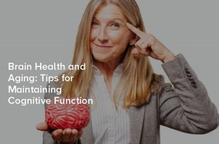The Importance of Brain Health: Tips for Enhancing Cognitive Function and Well-being